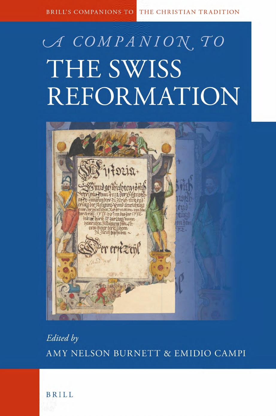 A Companion to the Swiss Reformation by Amy Nelson Burnett Emidio Campi