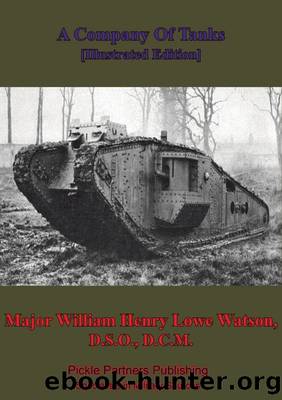 A Company Of Tanks [Illustrated Edition] by William Henry Lowe Watson