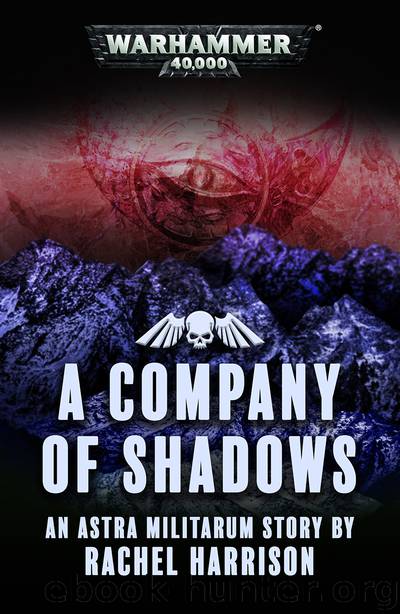A Company of Shadows - Rachel Harrison by Warhammer 40K