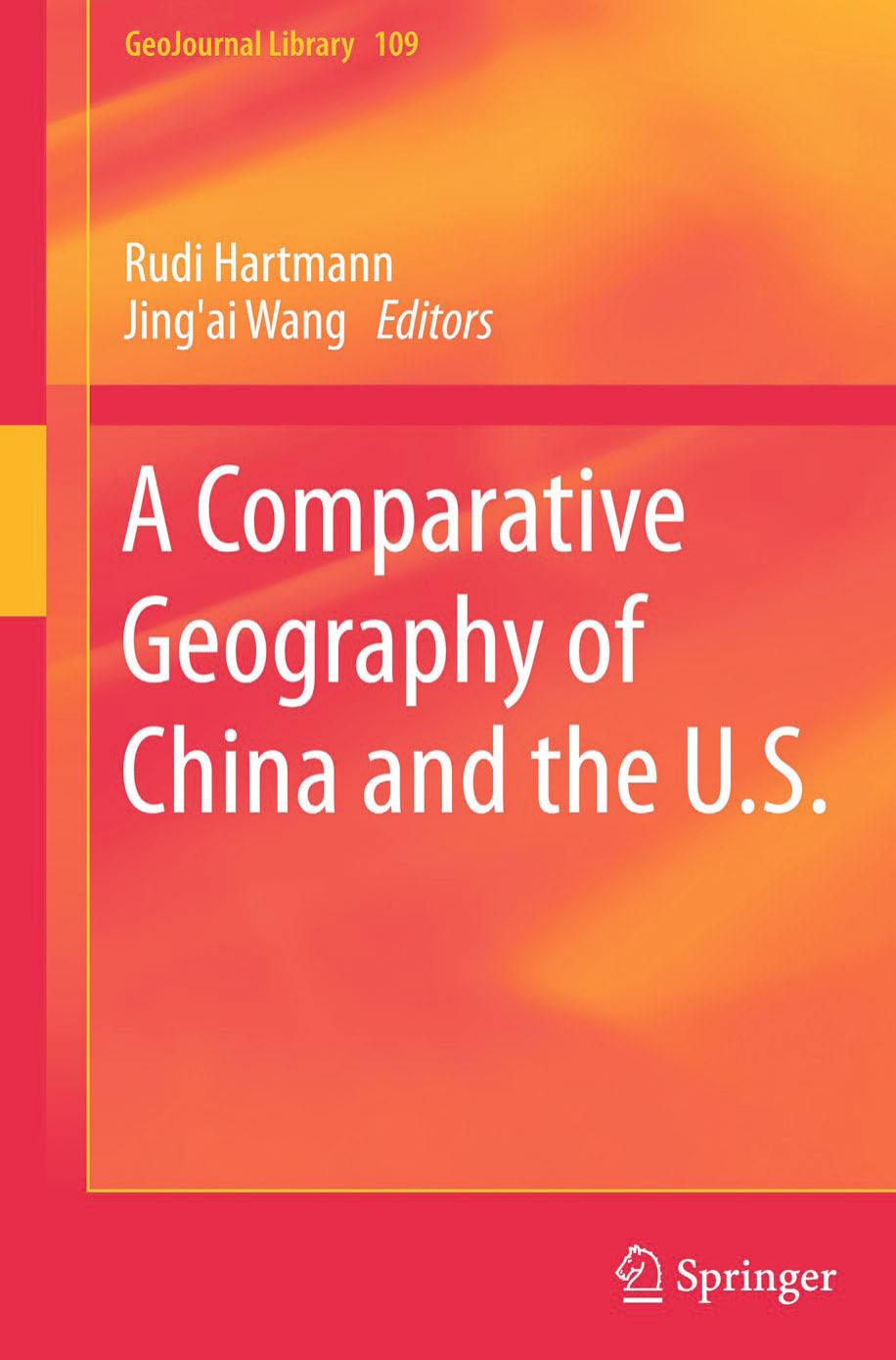 A Comparative Geography of China and the U.S. by Rudi Hartmann Jing'ai Wang Tao Ye (eds.)
