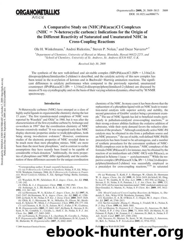 A Comparative Study on (NHC)Pd(acac)Cl Complexes (NHC = N-heterocyclic carbene): Indications for the Origin of the Different Reactivity of Saturated and Unsaturated NHC in Cross-Coupling Reactions by Ole H. Winkelmann† Andrei Riekstins† Steven P. Nolan‡ & Oscar Navarro*†