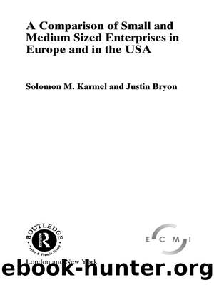 A Comparison of Small and Medium Sized Enterprises in Europe and in the USA by Karmel Solomon;Bryon Justin;
