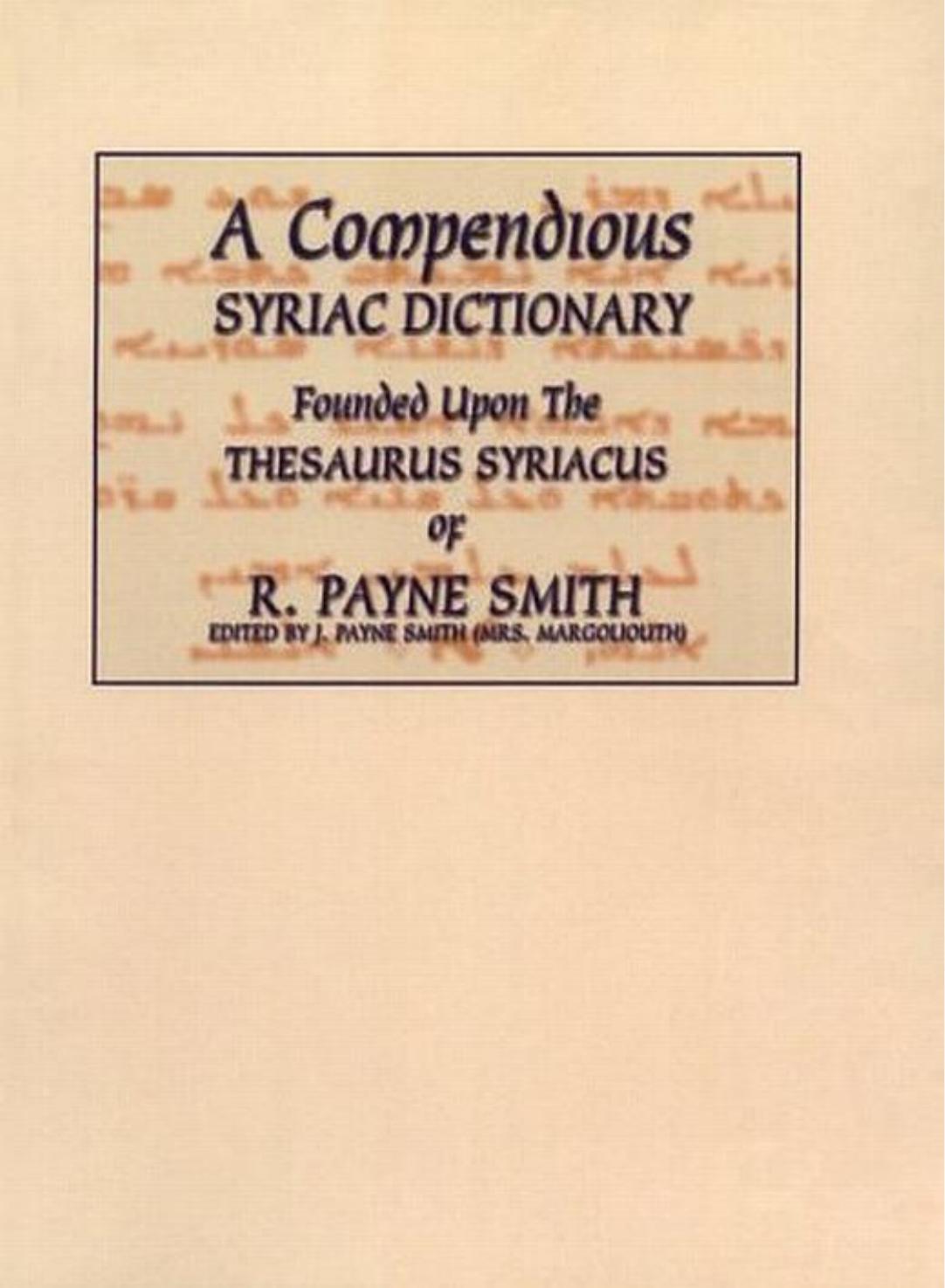 A Compendious Syriac Dictionary by J. Payne Smith