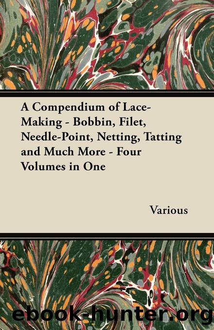 A Compendium of Lace-Making by Various