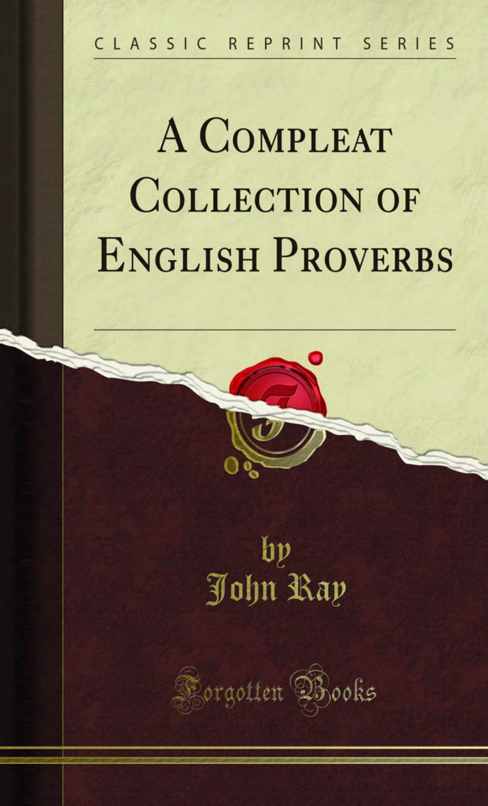 A Compleat Collection of English Proverbs by John Ray