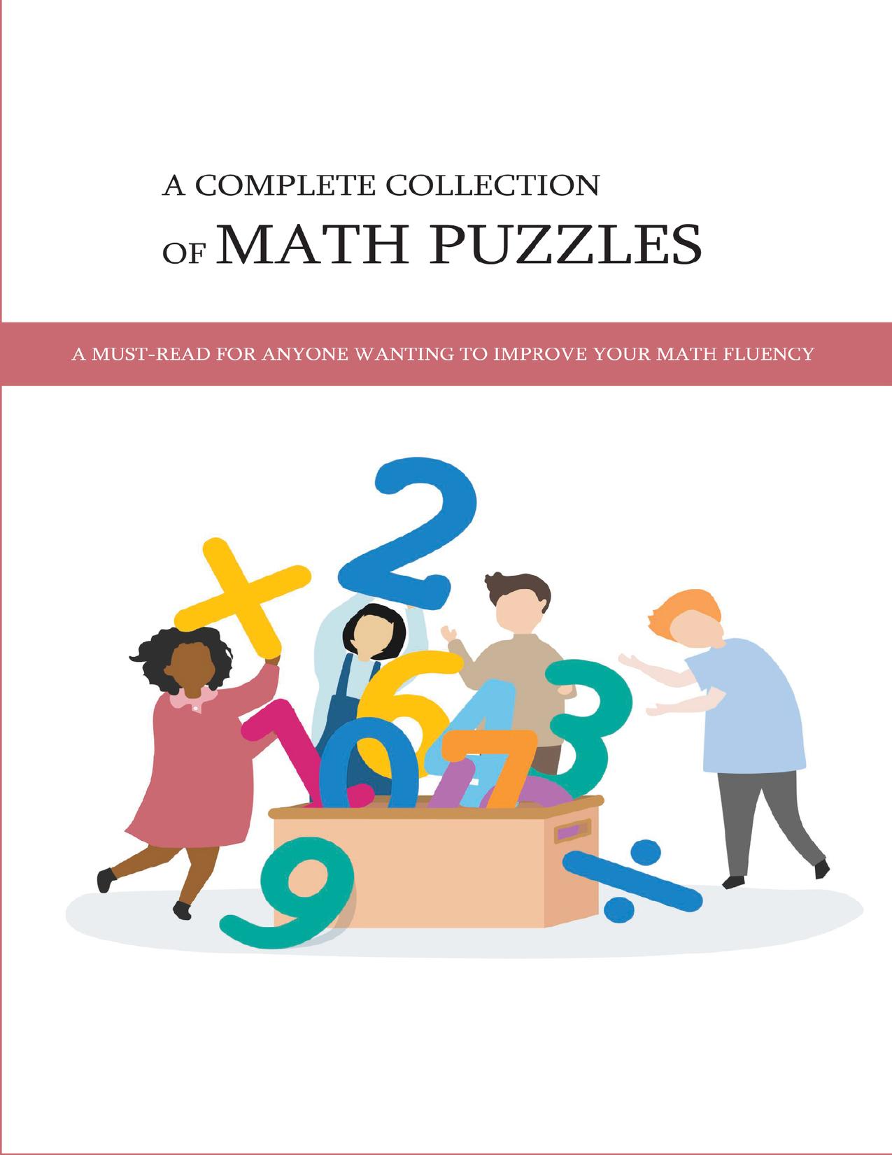 A Complete Collection Of Math Puzzles: A Must-Read For Anyone Wanting To Improve Your Math Fluency: Math Puzzle Books For Adults by Yamazaki Percy