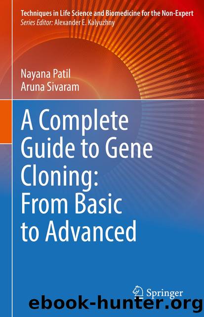 A Complete Guide to Gene Cloning: From Basic to Advanced by Nayana Patil & Aruna Sivaram