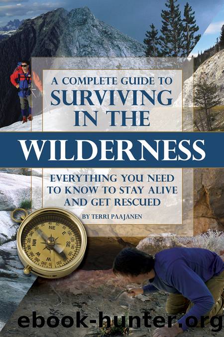 A Complete Guide to Surviving in the Wilderness by Terri Paajanen