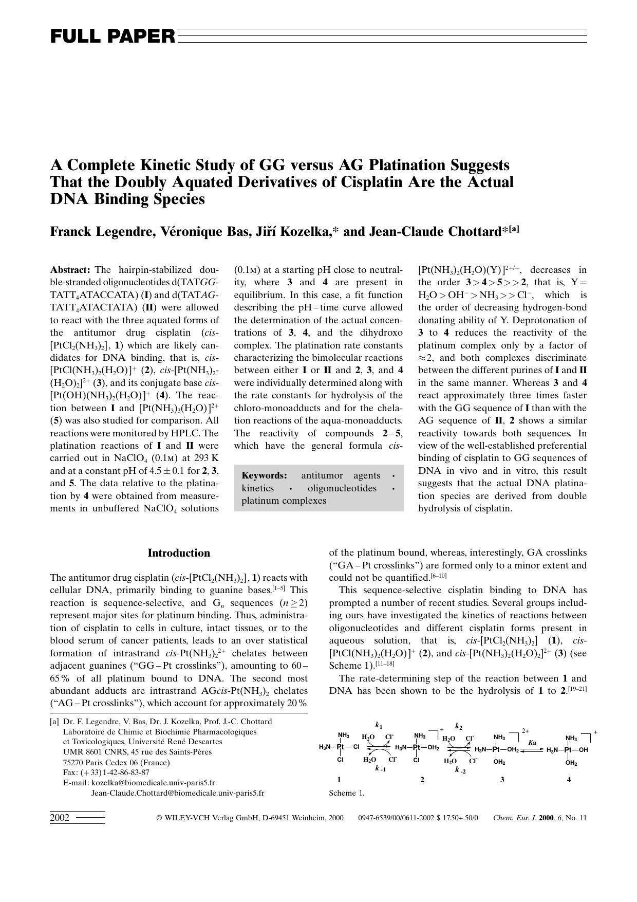 A Complete Kinetic Study of GG versus AG Platination Suggests That the Doubly Aquated Derivatives of Cisplatin Are the Actual DNA Binding Species by Unknown