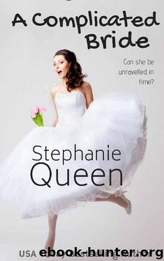 A Complicated Bride: A Sweet Romantic Comedy (Small Town Romance Book 5) by Stephanie Queen