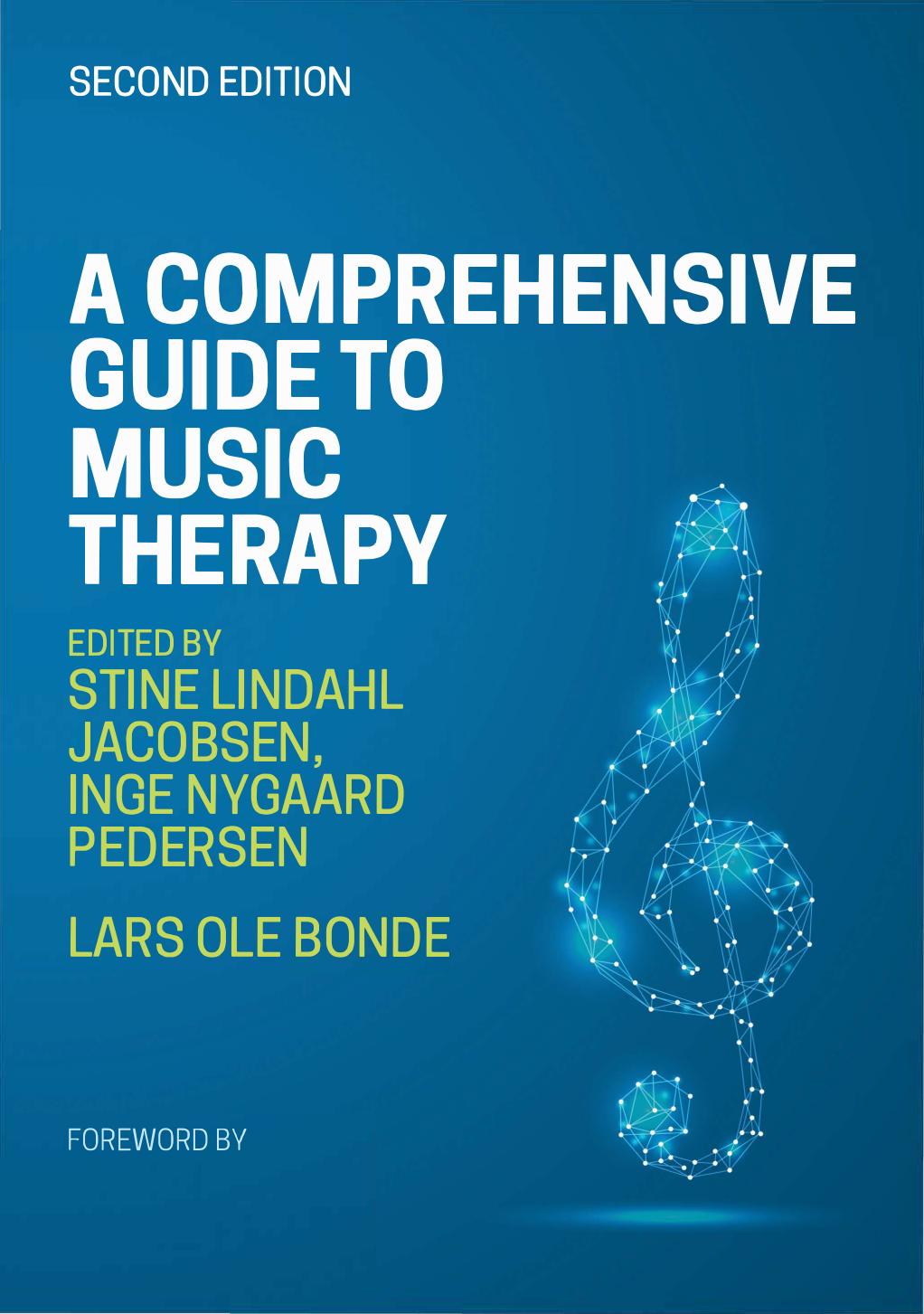 A Comprehensive Guide to Music Therapy 2nd Edition by Stine Lindahl Jacobsen Inge Nygaard Pedersen and Lars Ole Bonde