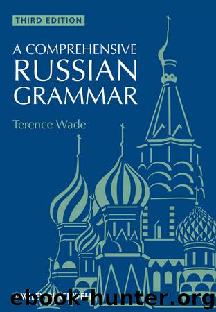A Comprehensive Russian Grammar by Terence Wade