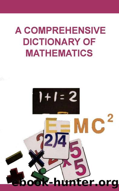A Comprehensive dictionary of Mathematics by Thompson Roger
