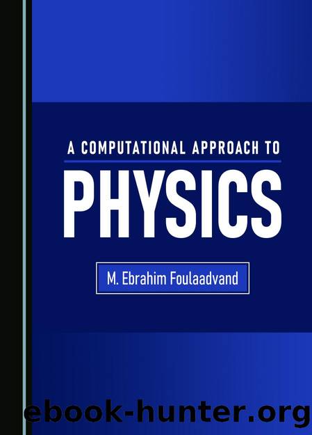 A Computational Approach to Physics by M. Ebrahim Foulaadvand