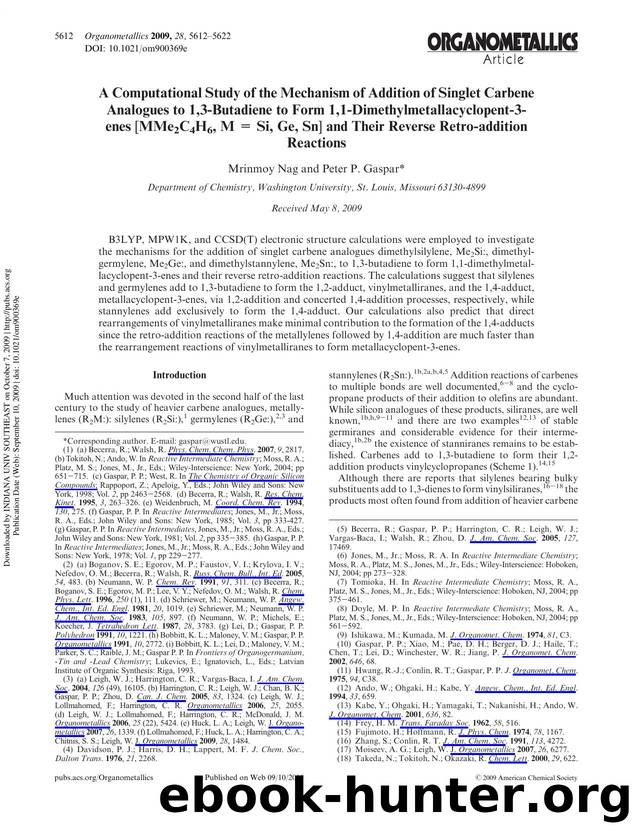 A Computational Study of the Mechanism of Addition of Singlet Carbene Analogues to 1,3-Butadiene to Form 1,1-Dimethylmetallacyclopent-3-enes [MMe2C4H6, M = Si, Ge, Sn] and Their Re by Mrinmoy Nag & Peter P. Gaspar*