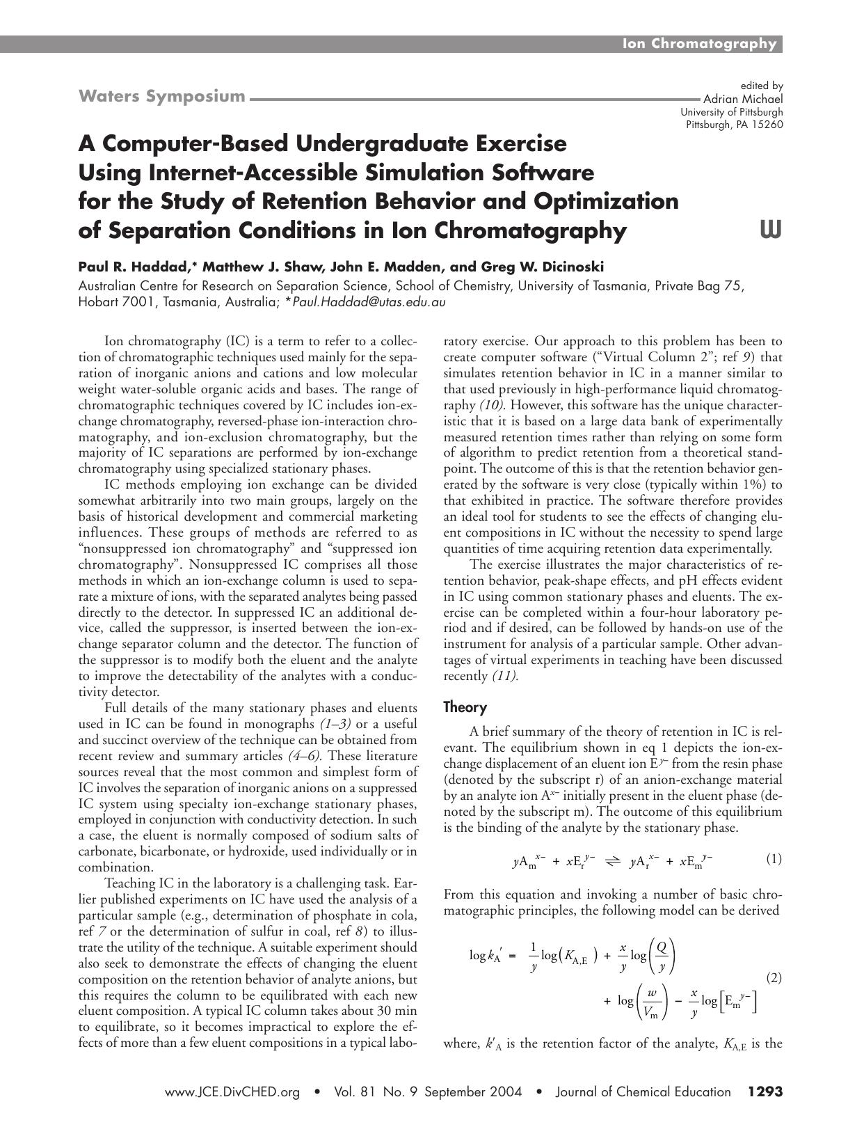 A Computer-Based Undergraduate Exercise Using Internet-Accessible Simulation Software for the Study of Retention Behavior and Optimization of Separation Conditions in Ion Chromatography by Paul R. Haddad Matthew J. Shaw John E. Madden and Greg W. Dicinoski