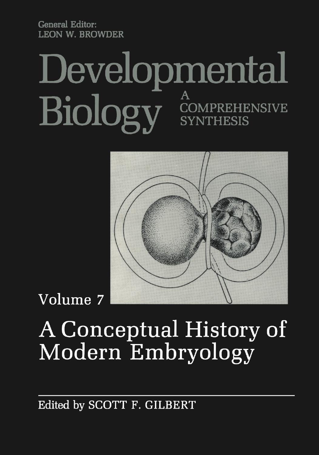 A Conceptual History of Modern Embryology by Frederick B. Churchill (auth.) Scott F. Gilbert (eds.)