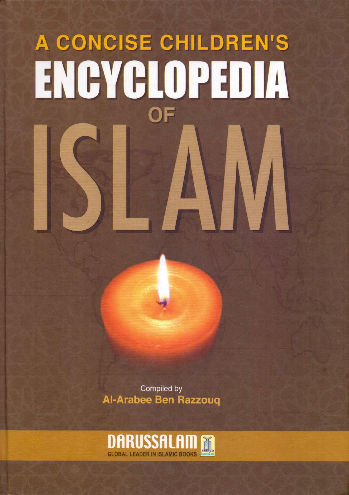 A Concise Childrenâs Encyclopedia of Islam by Dar-us-Salam