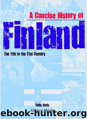 A Concise History of Finland - The 11th to the 21st Century by Soile Varis