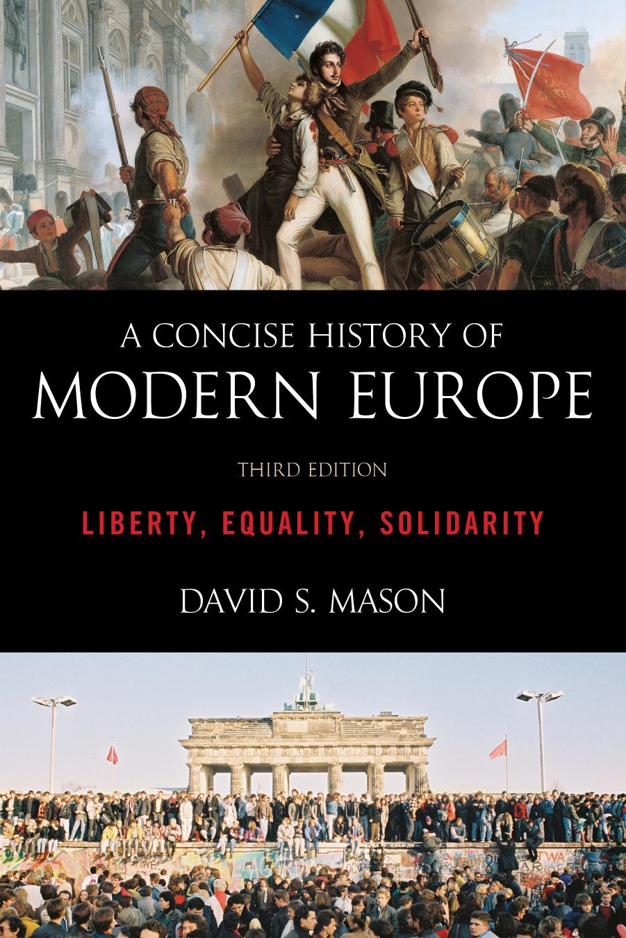 A Concise History of Modern Europe: Liberty, Equality, Solidarity, 3rd Edition [Repost] by David S. Mason