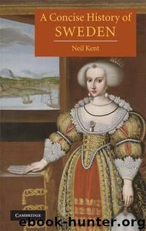 A Concise History of Sweden (Cambridge Concise Histories) by Kent Neil