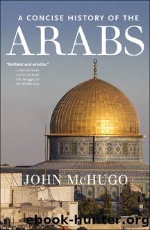 A Concise History of the Arabs by John Mchugo