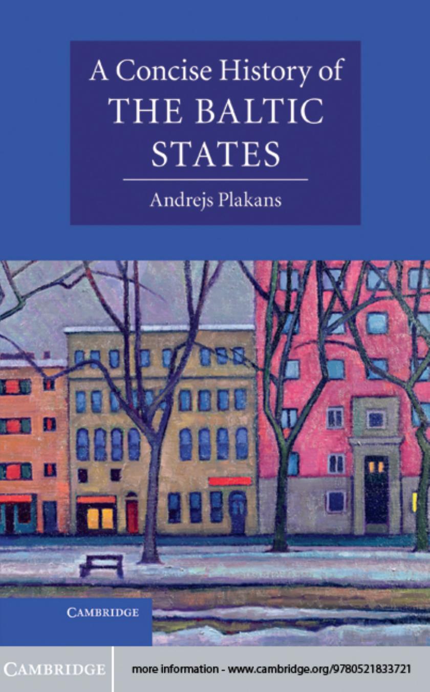 A Concise History of the Baltic States by ANDREJS PLAKANS