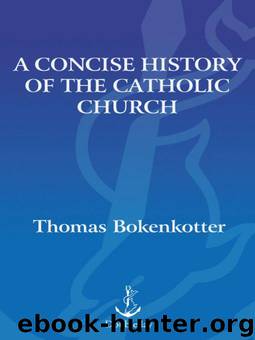 A Concise History of the Catholic Church (Revised Edition) by Bokenkotter Thomas