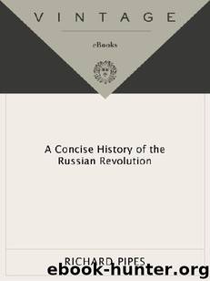 A Concise History of the Russian Revolution by Richard Pipes