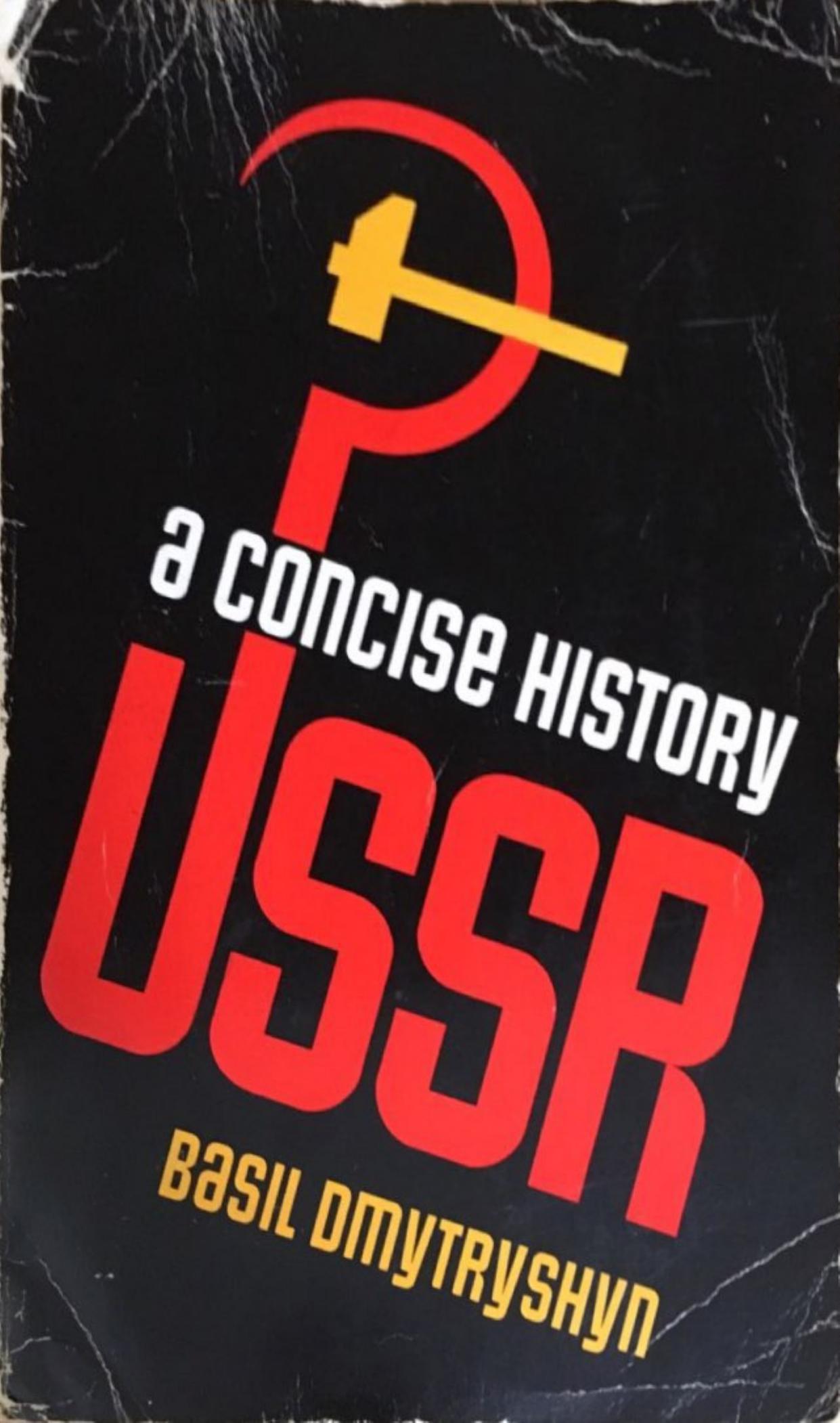 A Concise History of the USSR by Basil Dmytryshyn