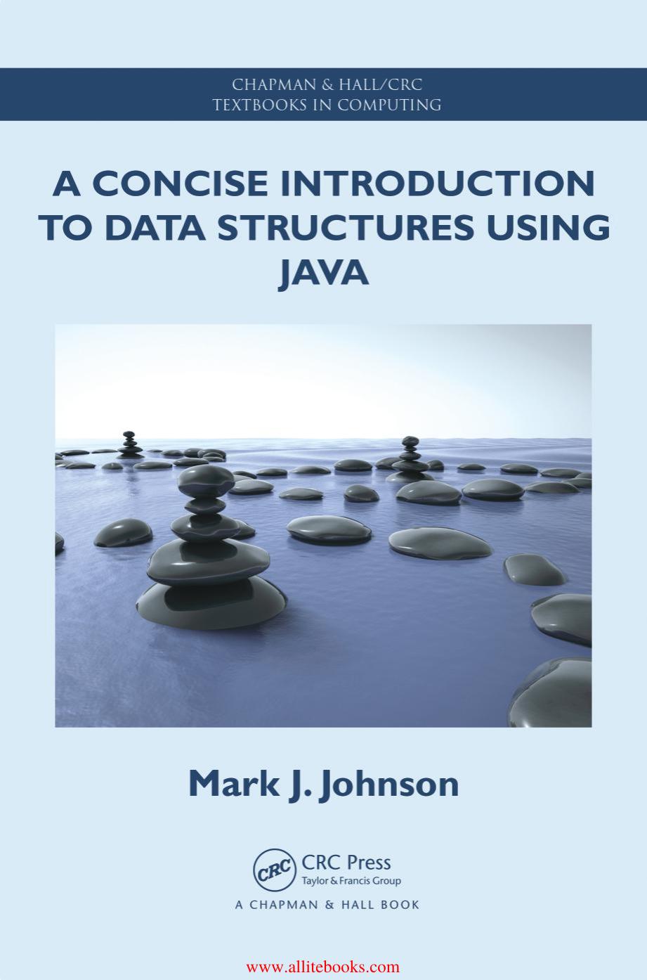 A Concise Introduction to Data Structures using Java by Unknown