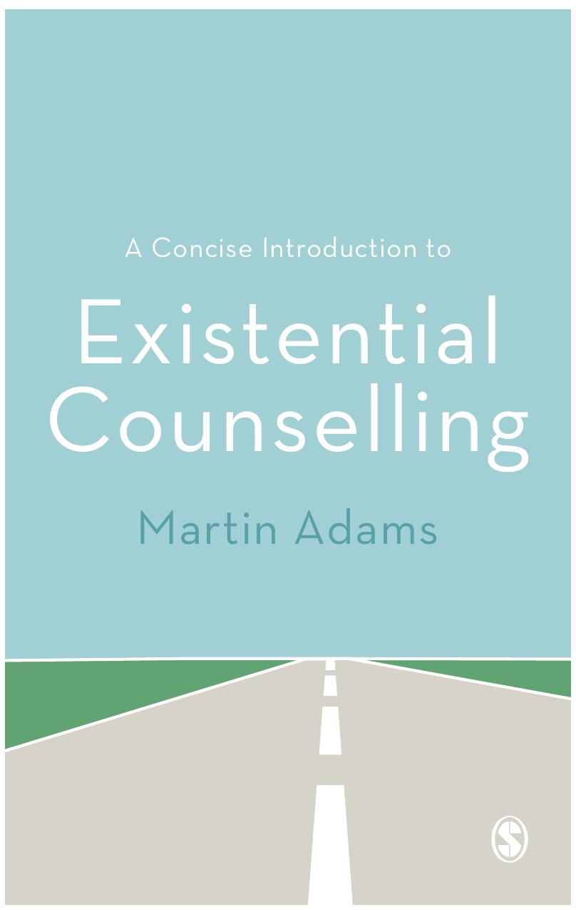 A Concise Introduction to Existential Counselling by Martin Adams
