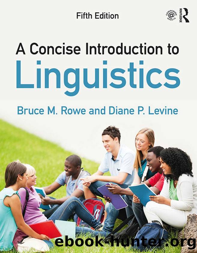 A Concise Introduction to Linguistics by Rowe Bruce M. & Levine Diane P