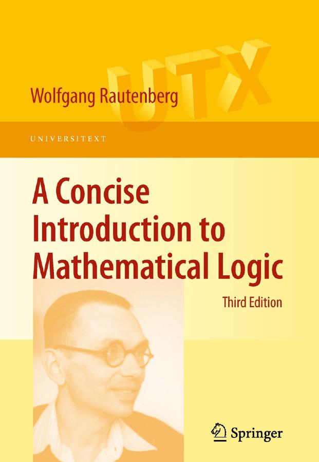 A Concise Introduction to Mathematical Logic by Wolfgang Rautenberg