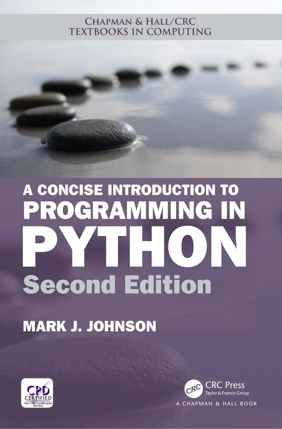 A Concise Introduction to Programming in Python, Second Edition by Mark J. Johnson