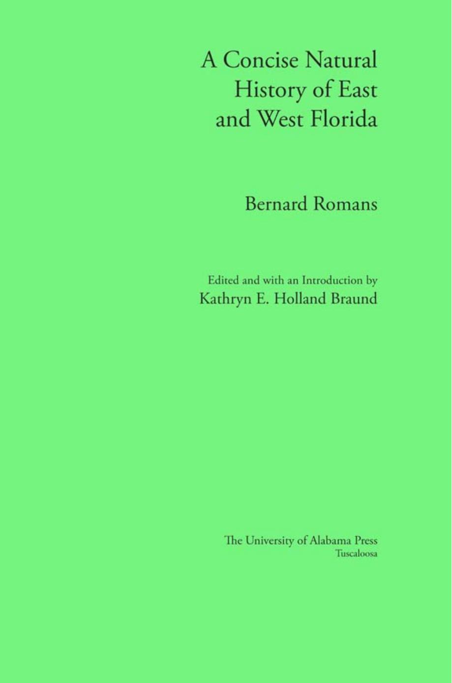 A Concise Natural History of East and West Florida by Bernard Romans; Kathryn H. Braund