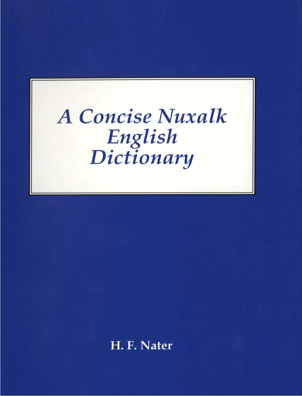 A Concise Nuxalk-English Dictionary by H. F. Nater