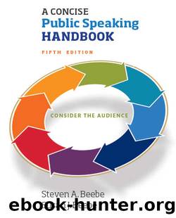 A Concise Public Speaking Handbook, 5e by Steven A. Beebe & Susan J. Beebe