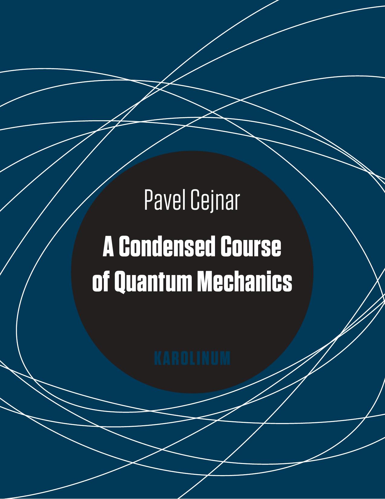 A Condensed Course of Quantum Mechanics (Repost) by Unknow