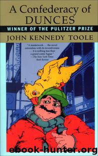 A Confederacy of Dunces (1980) (1981 Pulitzer Prize) by John Kennedy Toole