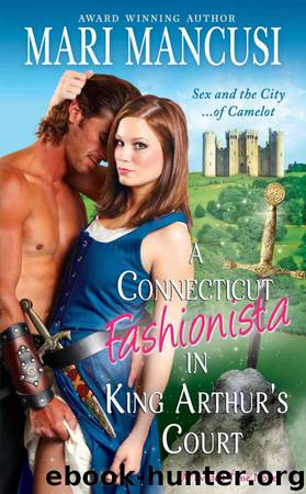 A Connecticut Fashionista In King Arthur's Court by Mari AKA Marianne Mancusi