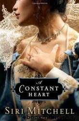 A Constant Heart by Siri Mitchell