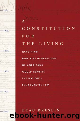 A Constitution for the Living by Beau Breslin
