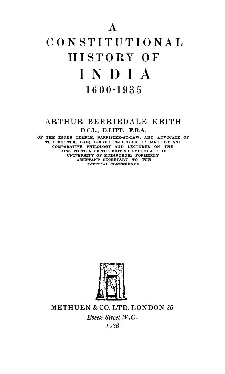 A Constitutional History of India, 1600-1935 by Arthur Berriedale Keith