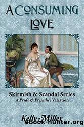 A Consuming Love by Kelly Miller