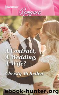 A Contract, a Wedding, a Wife? by Christy McKellen