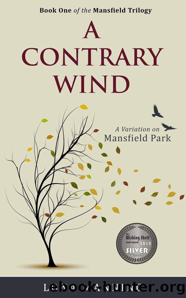 A Contrary Wind: a variation on Mansfield Park (Mansfield Trilogy Book 1) by Lona Manning