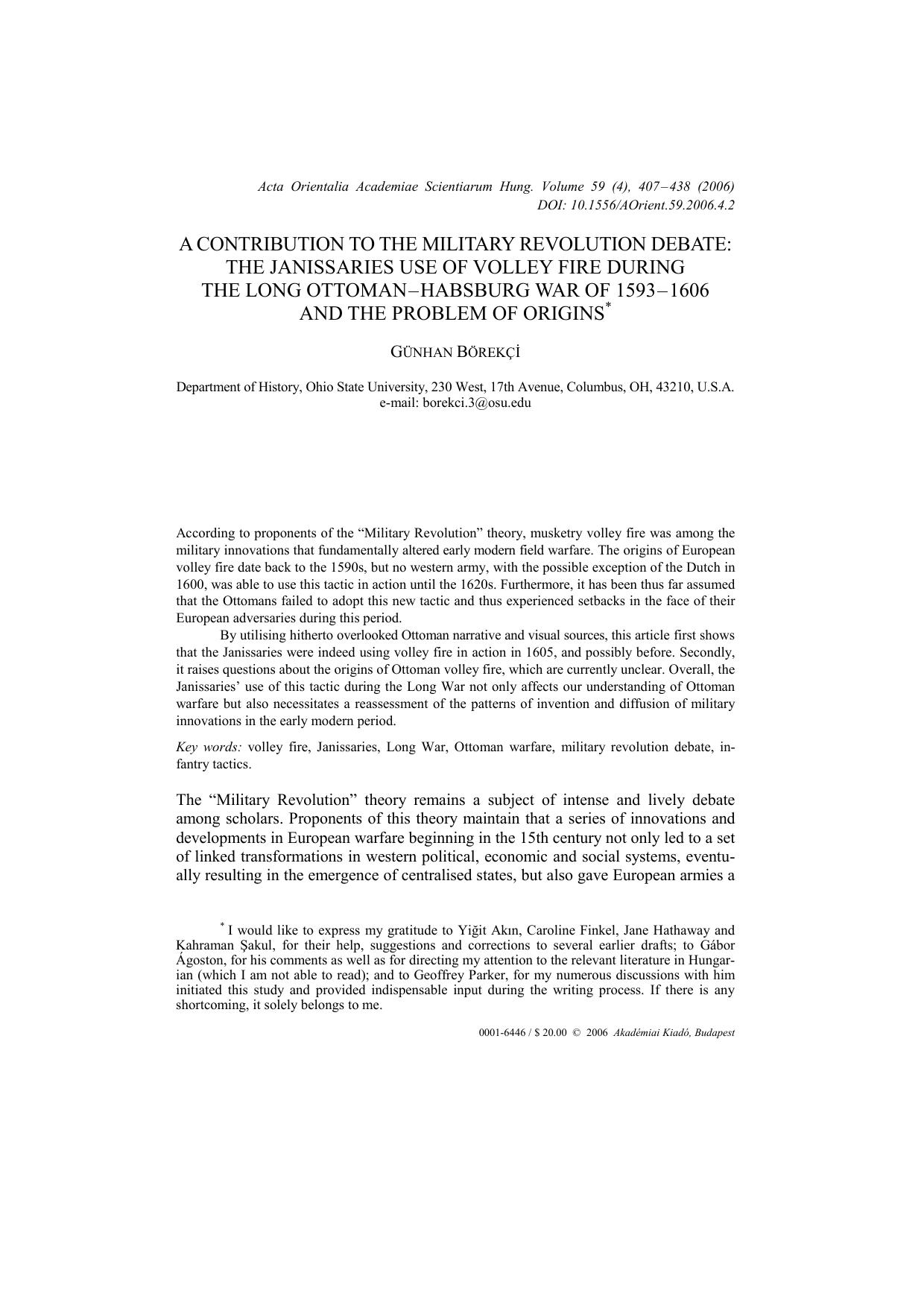 A Contribution to the Military Revolution Debate the Janissaries use of volley fire during the long Ottoman–Habsburg War of 1593–1606 and the problem of origins by GUNHAN BOREKCI