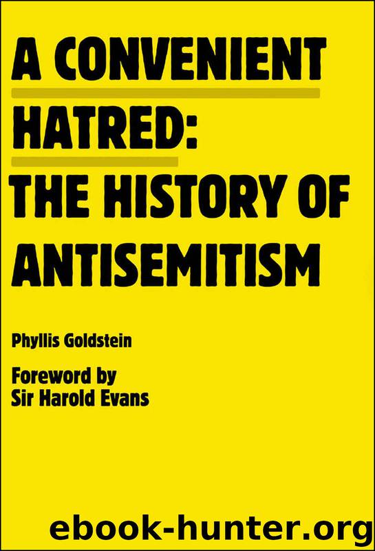 A Convenient Hatred: The History of Antisemitism by Harold Evans & Phyllis Goldstein