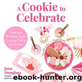 A Cookie to Celebrate by Jana Douglass